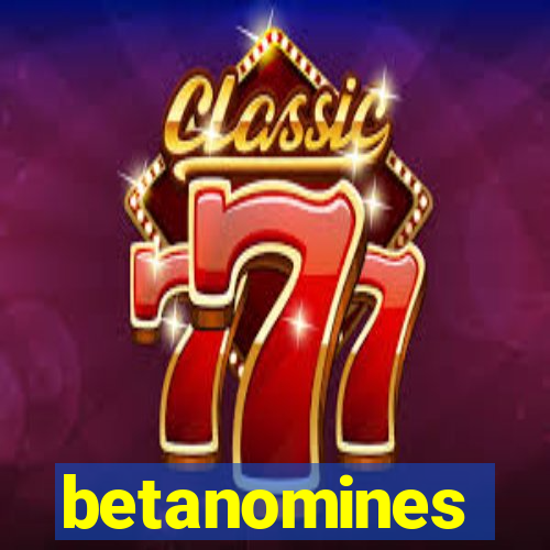 betanomines