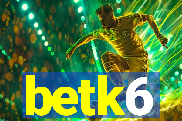 betk6