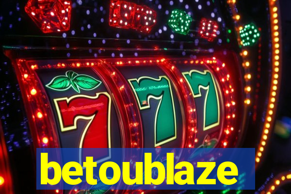 betoublaze