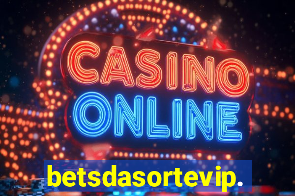 betsdasortevip.com