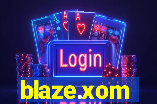 blaze.xom