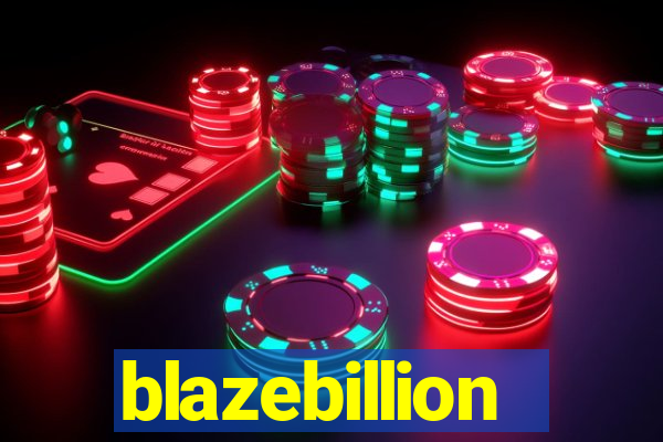 blazebillion