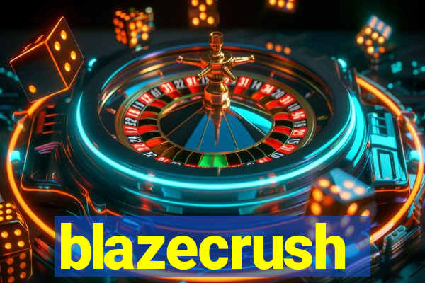 blazecrush