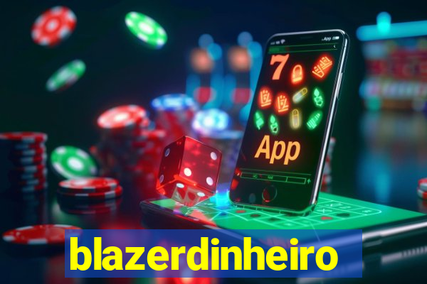 blazerdinheiro