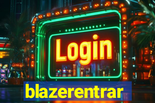 blazerentrar