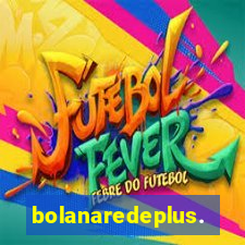 bolanaredeplus.vip