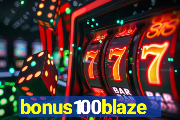 bonus100blaze