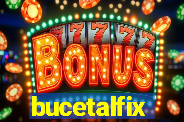 bucetalfix