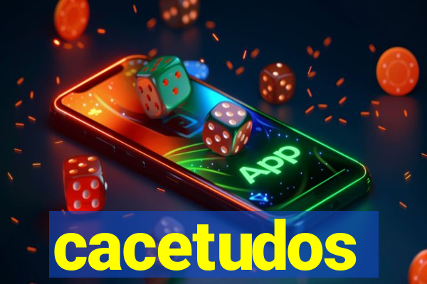 cacetudos