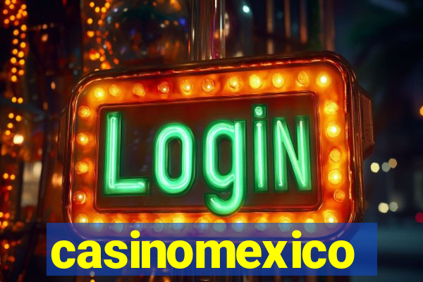 casinomexico