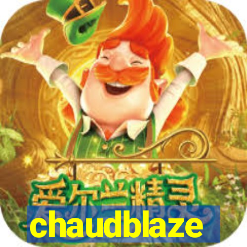 chaudblaze