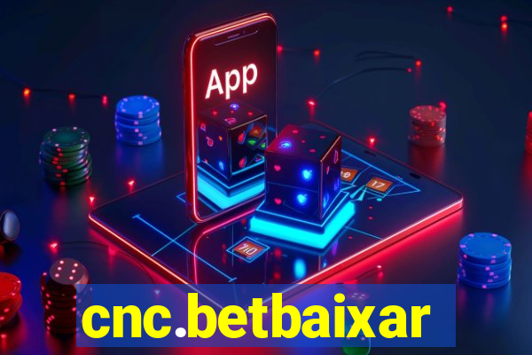 cnc.betbaixar