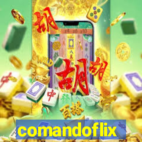 comandoflix