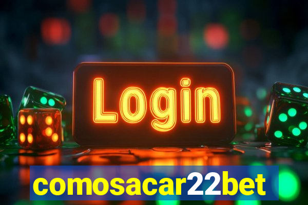 comosacar22bet