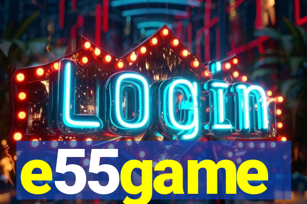 e55game