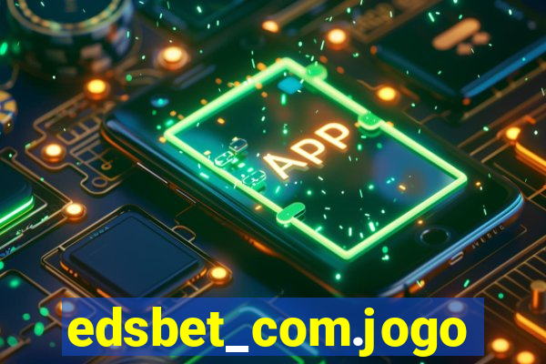 edsbet_com.jogos.app