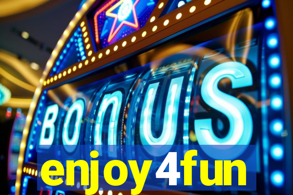 enjoy4fun