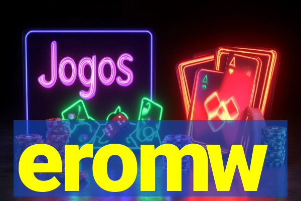 eromw