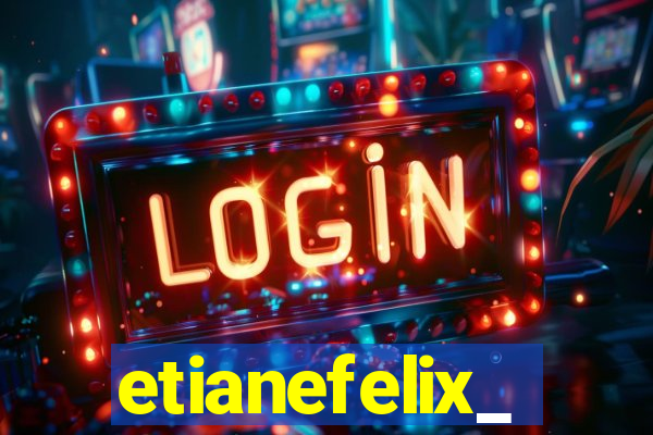 etianefelix_