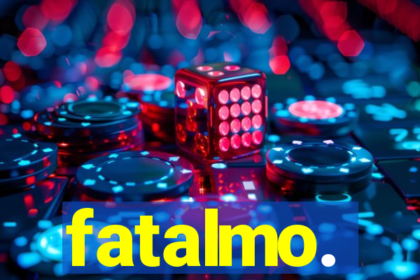 fatalmo.