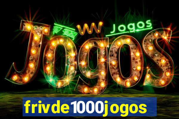 frivde1000jogos