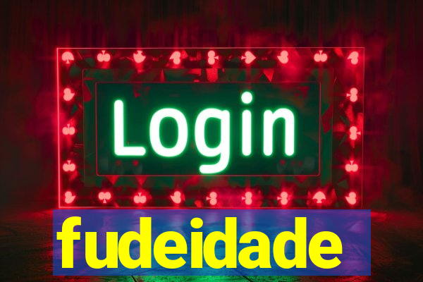 fudeidade