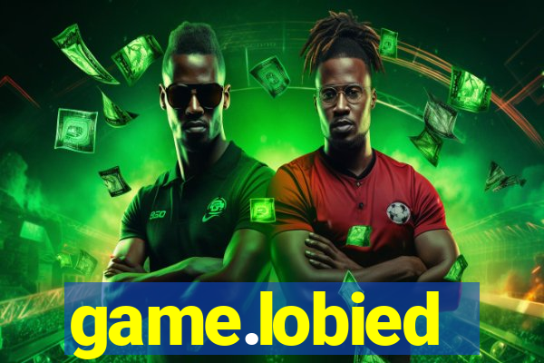 game.lobied