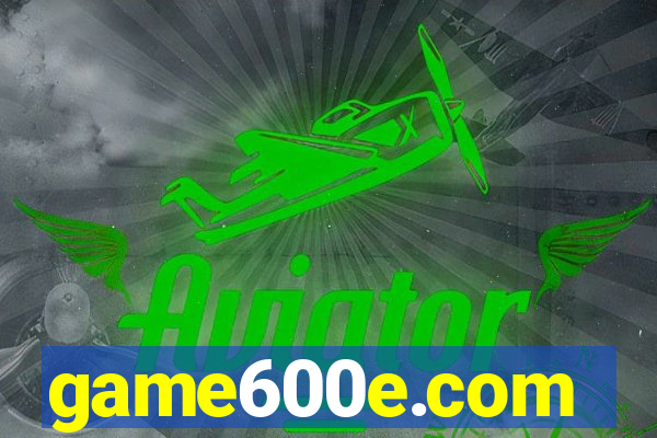 game600e.com