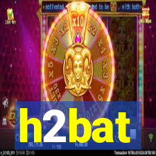 h2bat