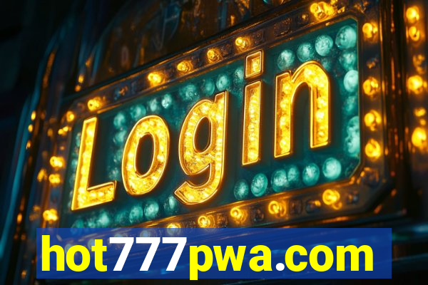 hot777pwa.com
