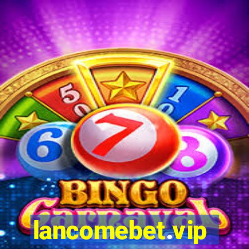 lancomebet.vip