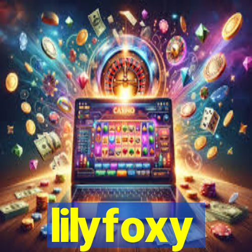 lilyfoxy