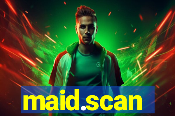 maid.scan