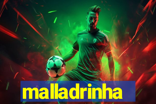 malladrinha