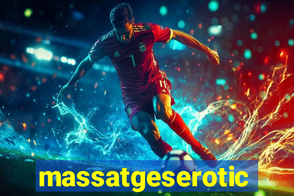 massatgeserotics's