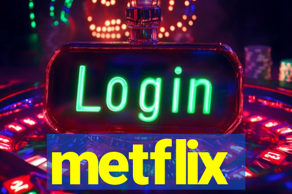 metflix