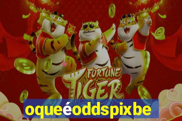 oqueéoddspixbet