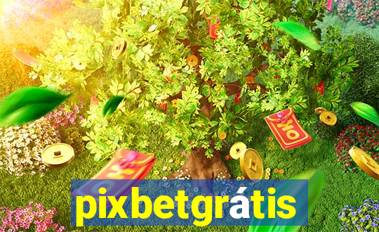 pixbetgrátis
