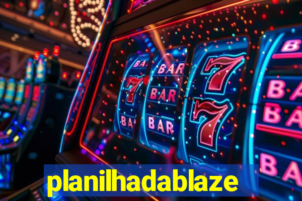 planilhadablaze