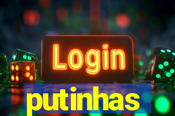 putinhas
