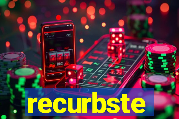 recurbste