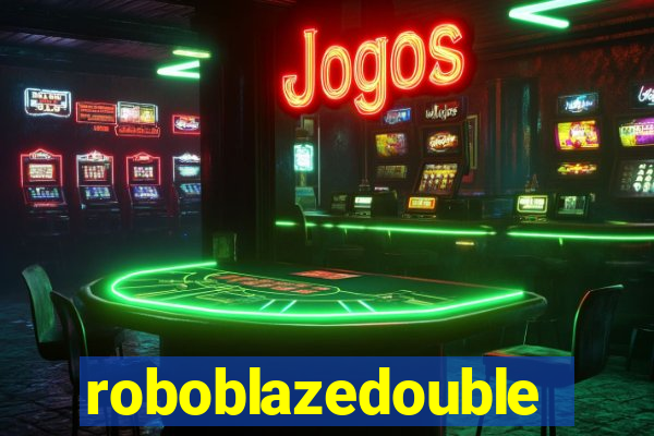 roboblazedouble