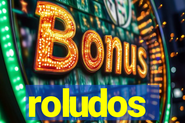 roludos