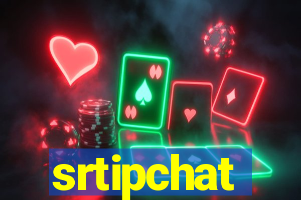 srtipchat