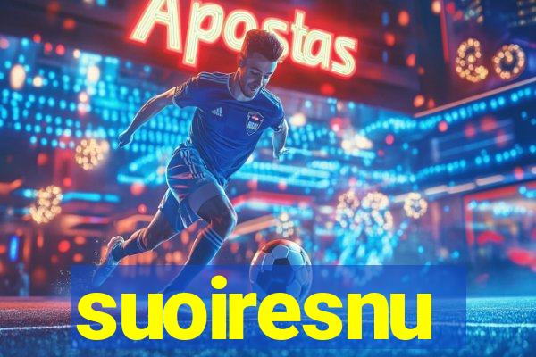 suoiresnu
