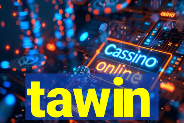 tawin