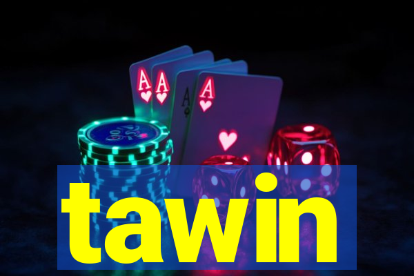tawin