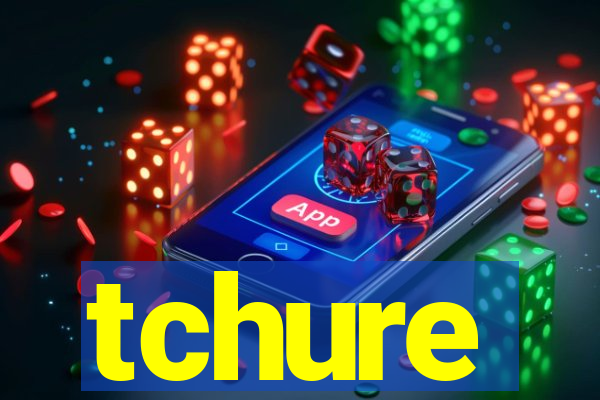 tchure