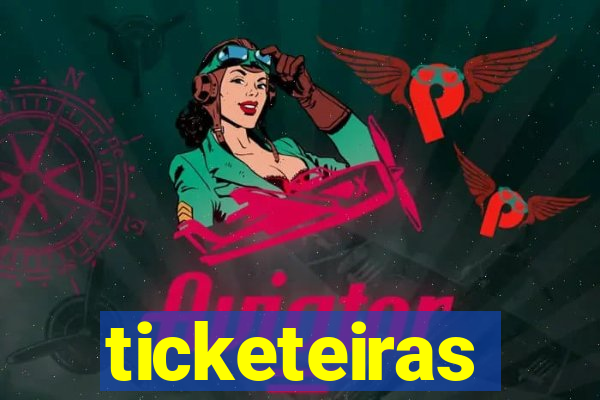 ticketeiras
