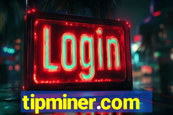 tipminer.com